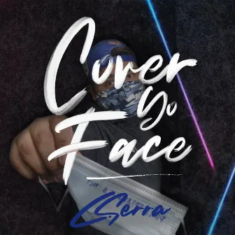 Cover Yo Face by C. Serra