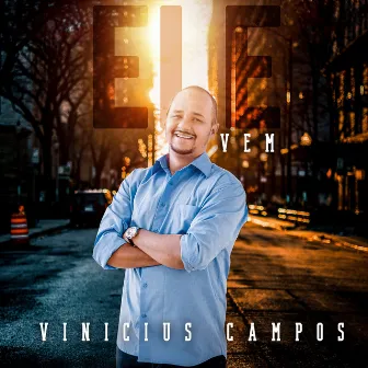 Ele Vem by Vinicius Campos