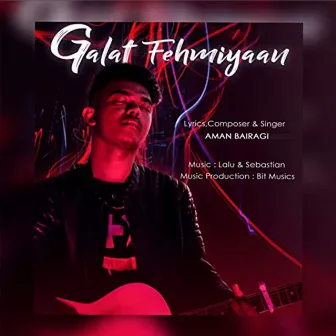 Galat Fehmiyaan by Aman Bairagi