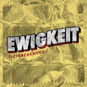 Ewigkeit by Outbreakband