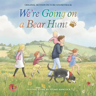 We're Going on a Bear Hunt (Original Motion Picture Soundtrack) by Stuart Hancock