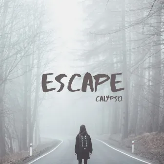 Escape by Calypso