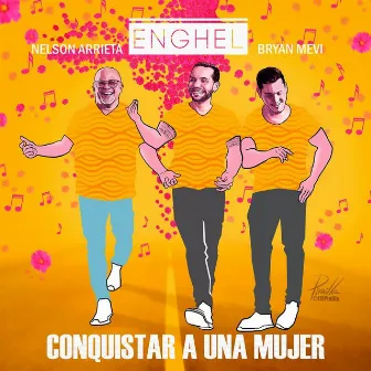 Conquistar a Una Mujer by Enghel