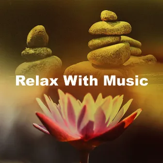 Relax With Music by Relaxing Tibetan Singing Bowls