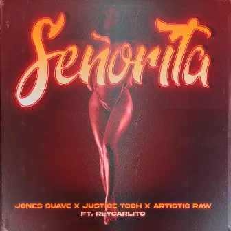 Señorita by Jones Suave