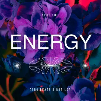 ENERGY by Afro LoFi