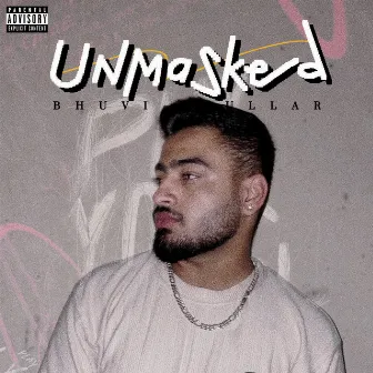 Unmasked by Bhuvi khullar