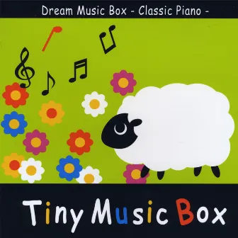 Dream Music Box - Classic Piano by Tiny Music Box