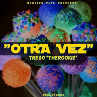 Otra Vez by Tre60 