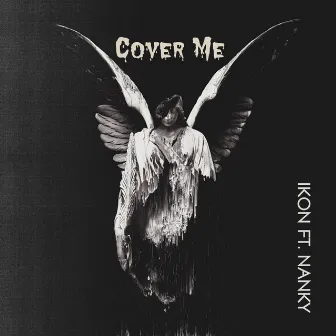 Cover Me by IKONGH