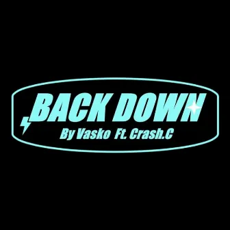 Back Down by Vasko