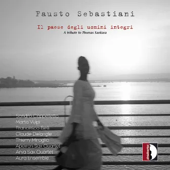 Fausto Sebastiani: Il paese degli uomini integri & Other Works by Francesco Belli