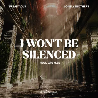 I Won’t Be Silenced by LonelyBrothers