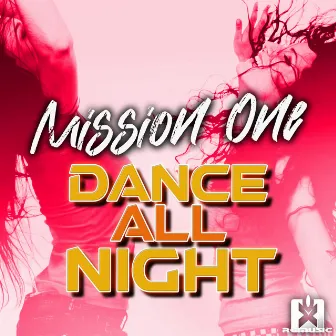 Dance All Night by Mission One