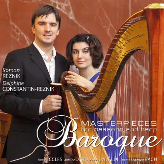 Baroque Masterpieces for Bassoon and Harp by Delphine Constantin-Reznik