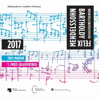 Felix Mendelssohn Bartholdy Hochschulwettbewerb 2017 - 1. Preis (Klaviertrio) by Trio Marvin