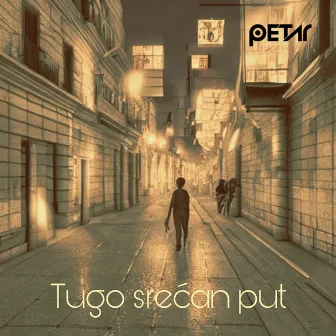 Tugo srecan put by Petar Gligovic