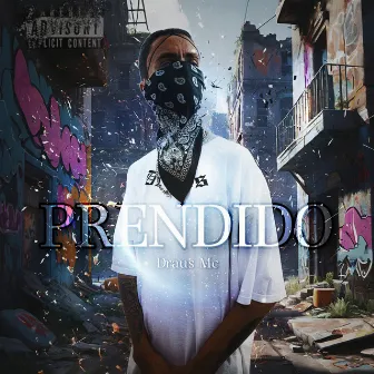 Prendido by Draus Mc