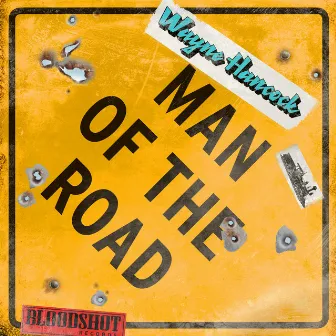 Man of the Road by Wayne Hancock