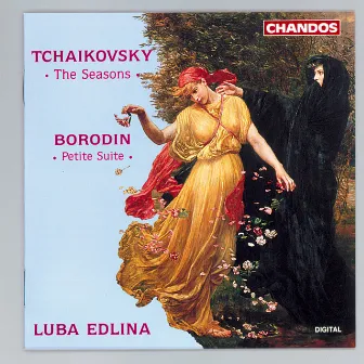 Tchaikovsky: The Seasons - Borodin: Petite Suite by Luba Edlina