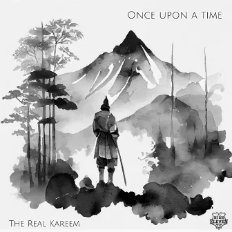 Once Upon a Time by The Real Kareem