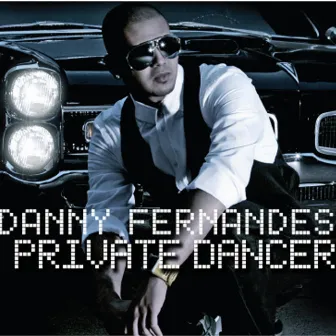 Private Dancer - Single by Danny Fernandes