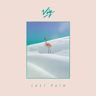 Last Path by VIQ