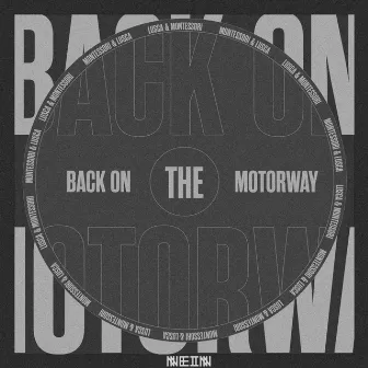 Back On The Motorway by Montessori