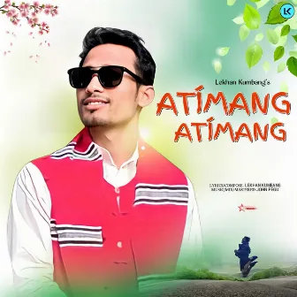 Atimang Atimang by Lekhan Kumbang