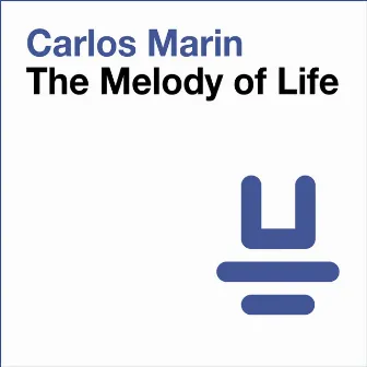 The Melody of Life by Carlos Marin