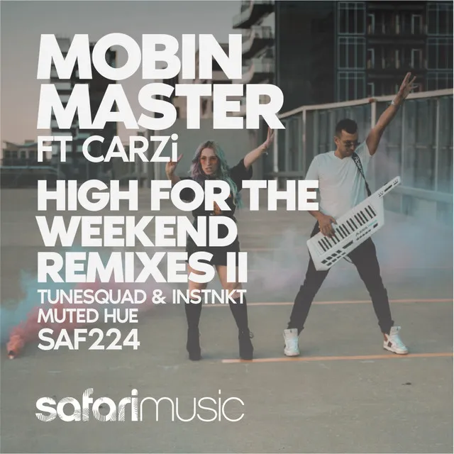 High For the Weekend Part II ft CARZi - Muted Hue Remix