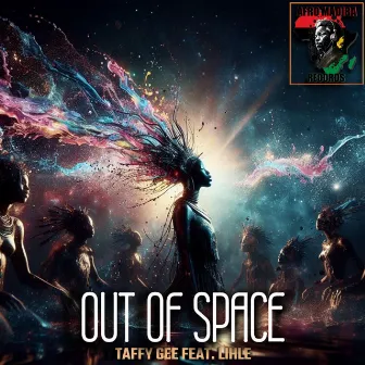 Out of Space by Taffy Gee