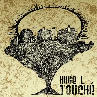 Touché by Huge L