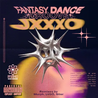 Fantasy Dance Groove EP by JXXXO