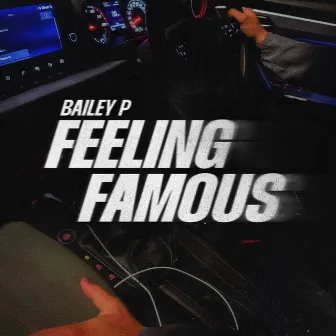 Feeling Famous by Bailey P