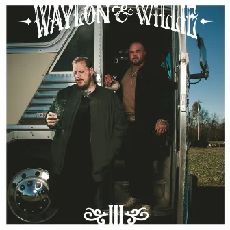 Waylon & Willie III by Struggle Jennings