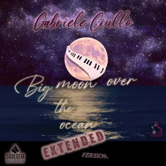 Big Moon over the Ocean (Extended Version) by Gabriele Ciullo