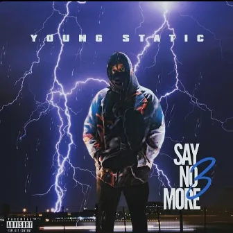 Say No More 3 by Young Static