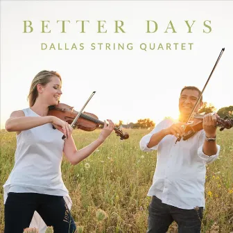 Better Days by Dallas String Quartet