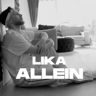 Allein by LIKA