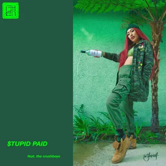 Stupid Paid (feat. The Crushboys) by The Crushboys