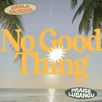 No Good Thing by Darla Baltazar