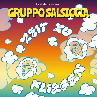 Zeit zu fliegen by Gruppo Salsiccia