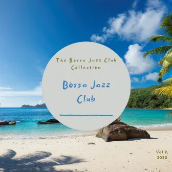 The Bossa Jazz Club Collection, Vol. 9 by Bossa Jazz Club