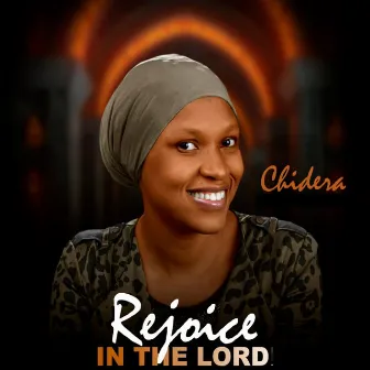 Rejoice in the lord by Chidera