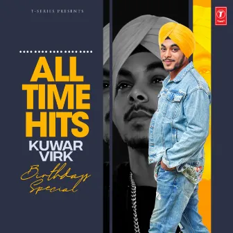 All Time Hits Kuwar Virk Birthday Special by Kuwar Virk