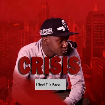 I Need This Paper by Crisis