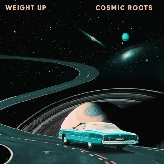 Weight Up by Cosmic Roots Music