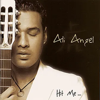 Hit Me ... by Ali Angel