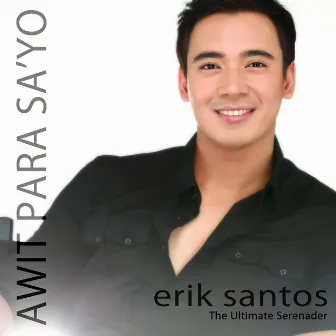 Awit Para Sa'Yo by Erik Santos